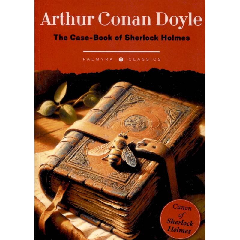 The Case-Book of Sherlock Holmes