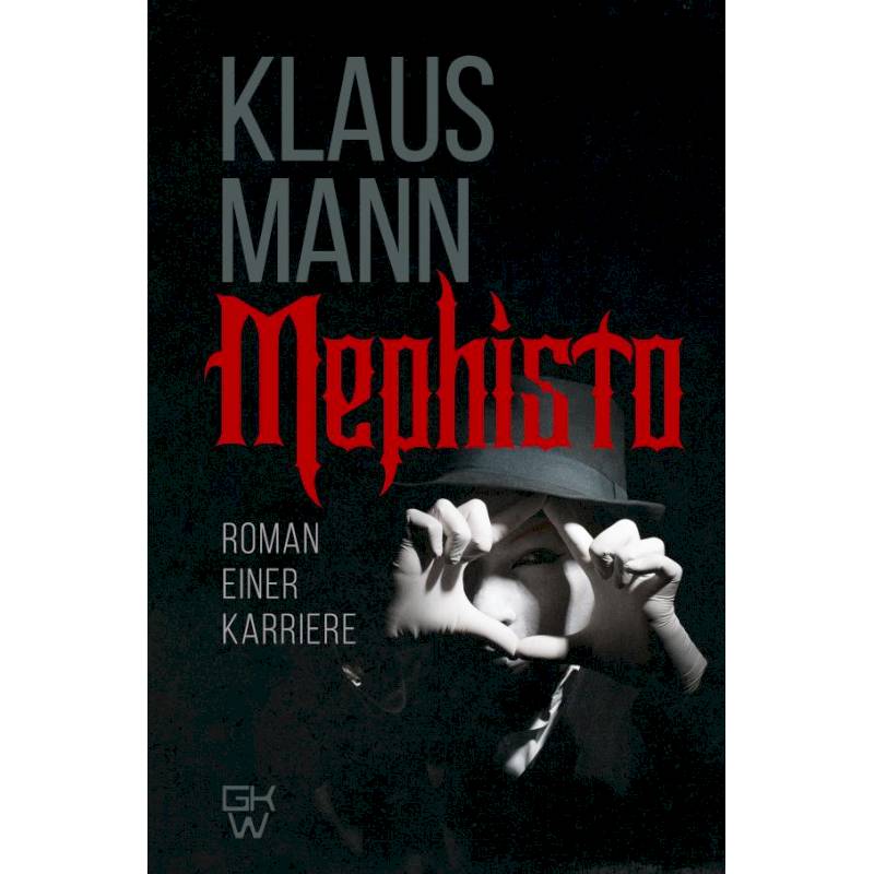 Mephisto. Roman einer Karriere