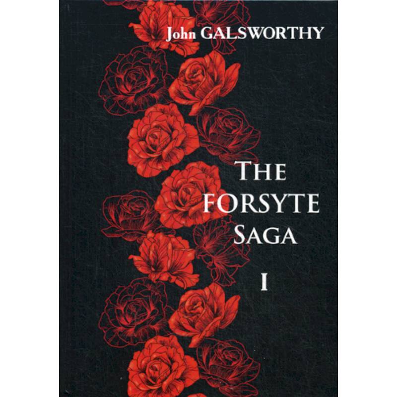 The Forsyte Saga The Forsyte Saga