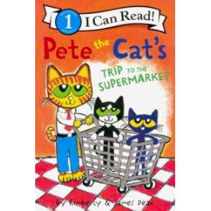 Pete the Cat's Trip to the Supermarket. Level 1 Pete the Cat's Trip to the Supermarket. Level 1