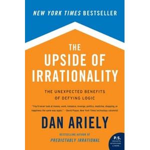 The Upside of Irrationality