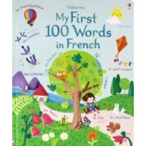 My First 100 Words in French My First 100 Words in French