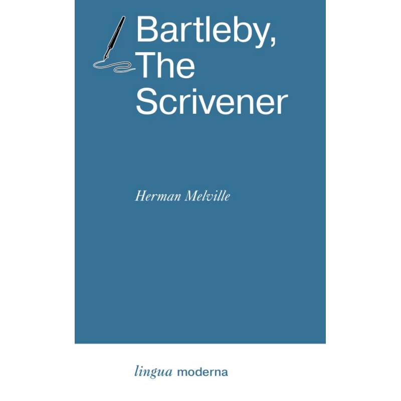 Bartleby, The Scrivener Bartleby, The Scrivener