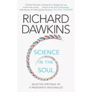 Science in the Soul: Selected Writings of a Passionate Rationalist Science in the Soul: Selected Writings of a Passionate Rationalist