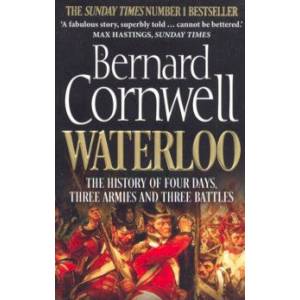 Waterloo: History of 4 Days, 3 Armies & 3 Battles Waterloo: History of 4 Days, 3 Armies & 3 Battles