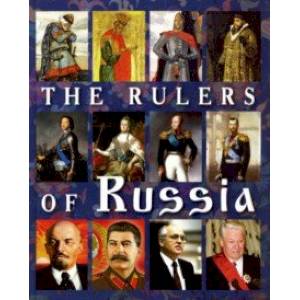 The Rulers of Russia The Rulers of Russia