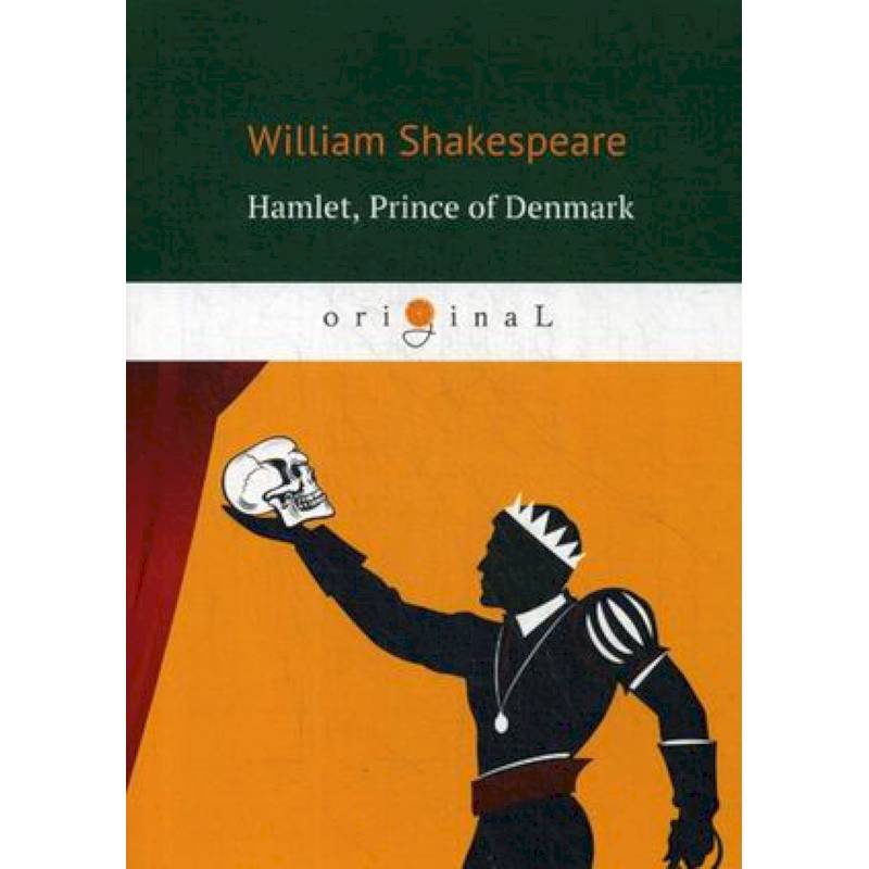 Hamlet, Prince of Denmark = Гамлет, принц датский: пьеса на англ.яз. Hamlet, Prince of Denmark = Гамлет, принц датский: пьеса на англ.яз.