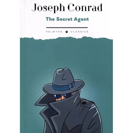 Чтение на английском языке, книга The Secret Agent: A Simple Tale купить по скидке
