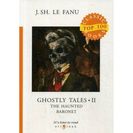 Чтение на английском языке, книга Ghostly Tales 2. The Haunted Baronet купить по скидке